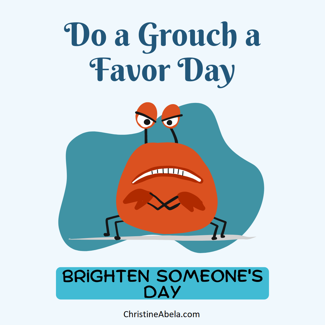 Do a Grouch a Favour Day